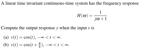 Solved A linear time invariant continuous-time system has | Chegg.com