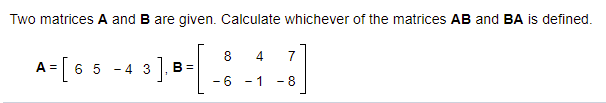 Solved Two Matrices A And B Are Given. Calculate Whichever | Chegg.com