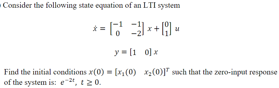 Solved Consider the following state equation of an LTI | Chegg.com