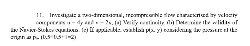 Solved 11. Investigate A Two-dimensional, Incompressible | Chegg.com