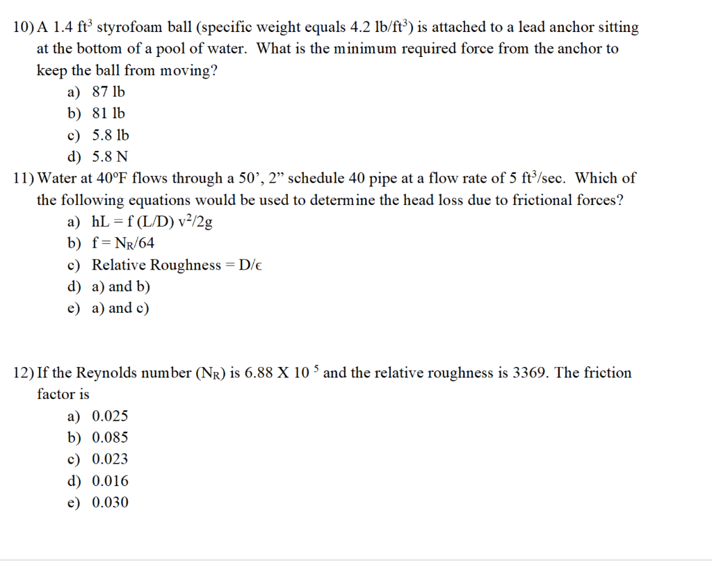 Solved 10) A 1.4 ft styrofoam ball (specific weight equals