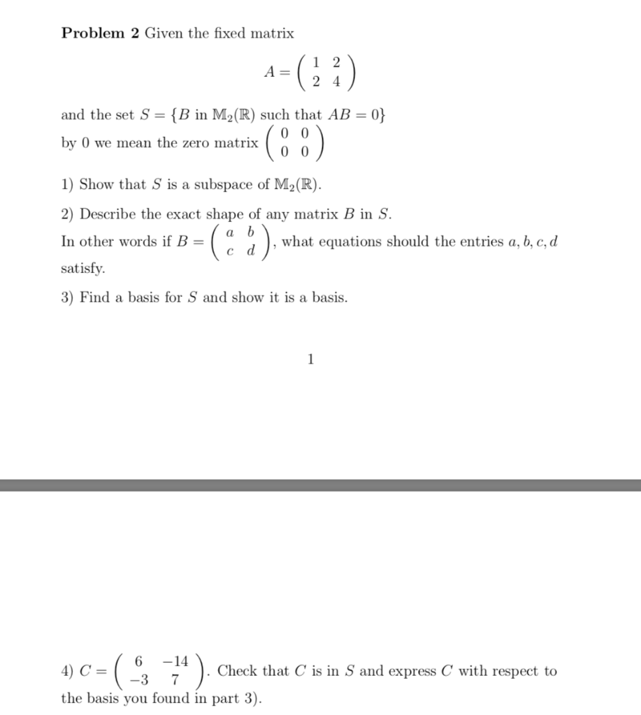Solved Problem 2 Given the fixed matrix and the set S = {B | Chegg.com