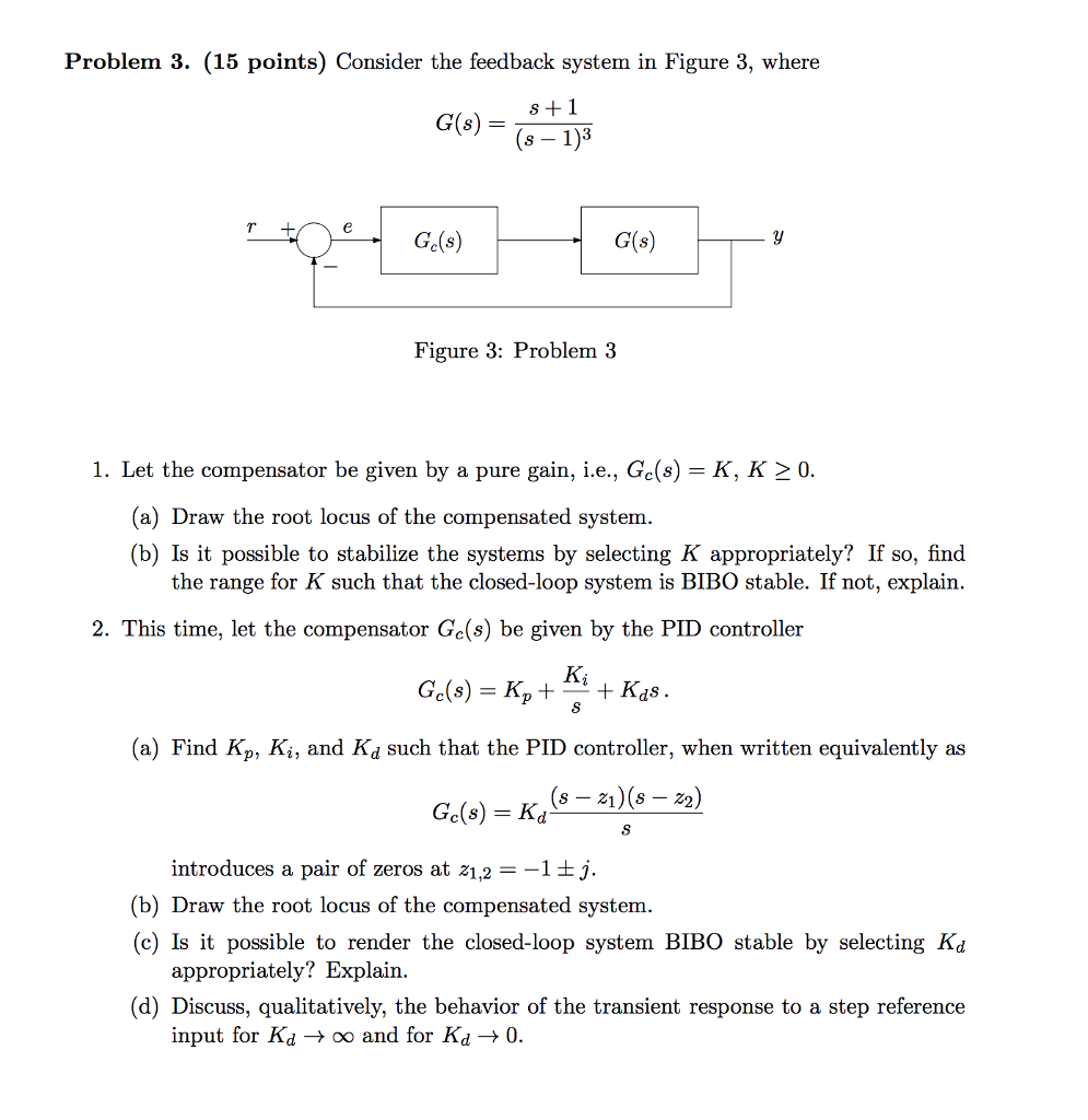 Solved Problem 3. (15 points) Consider the feedback system | Chegg.com