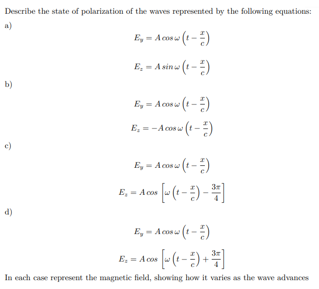 Solved Describe the state of polarization of the waves | Chegg.com