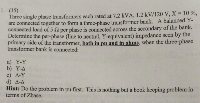 Solved Three single phase transformers each rated at 7.2 | Chegg.com