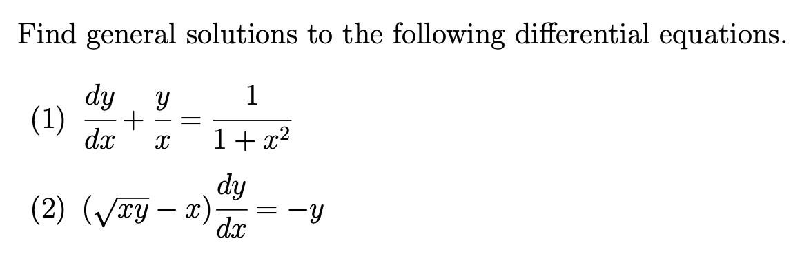 [Solved]: Find general solutions to the following differen