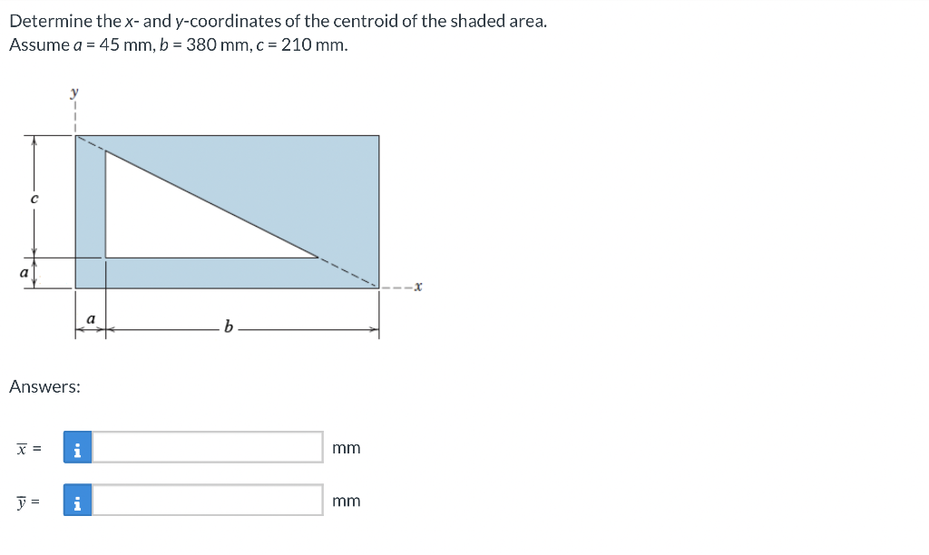 Solved Determine the x - and y-coordinates of the centroid | Chegg.com
