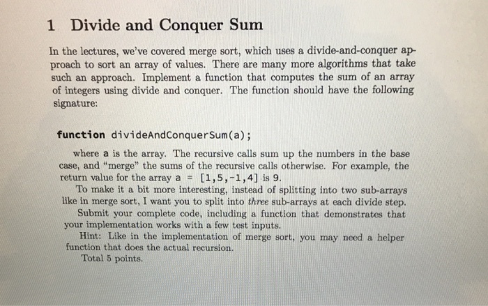 Solved 1 Divide and Conquer Sum In the lectures, we've | Chegg.com