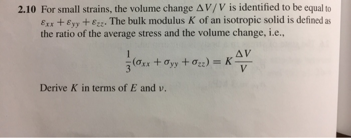 Solved 2.10 For small strains, the volume change Δ V/ V is | Chegg.com