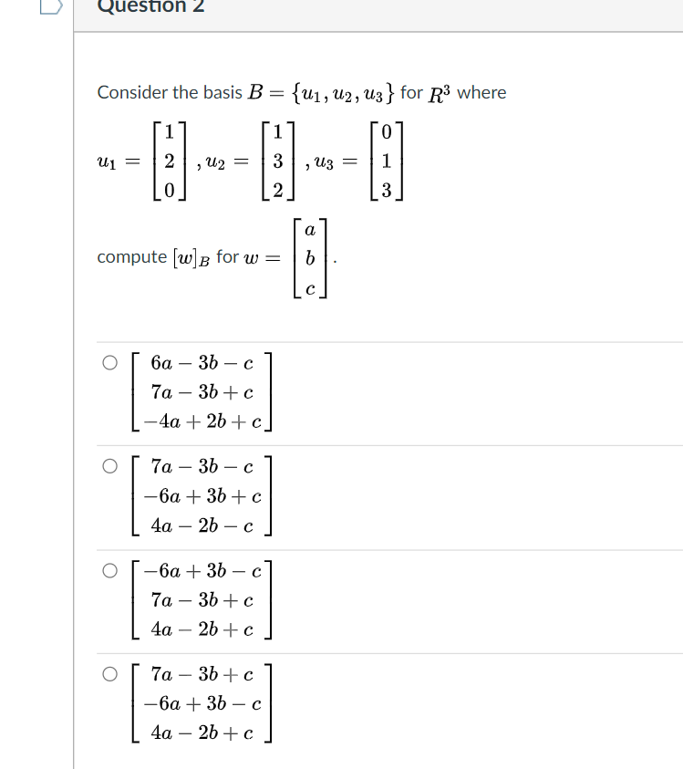 Solved Question 2 Consider The Basis B {U1, U2, U3} For R3 | Chegg.com