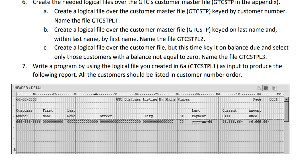 Solved 6. Create the needed logical files over the GTC's | Chegg.com