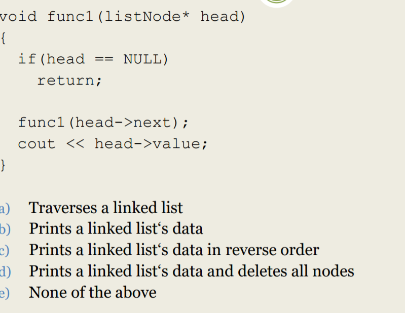 Solved void func1 (listNode* head) if (head == NULL) return; | Chegg.com