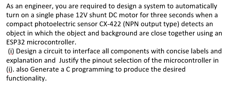 Solved As an engineer, you are required to design a system | Chegg.com