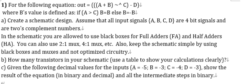 Solved 1) For the following equation: out = (((A + B) ~^C) | Chegg.com