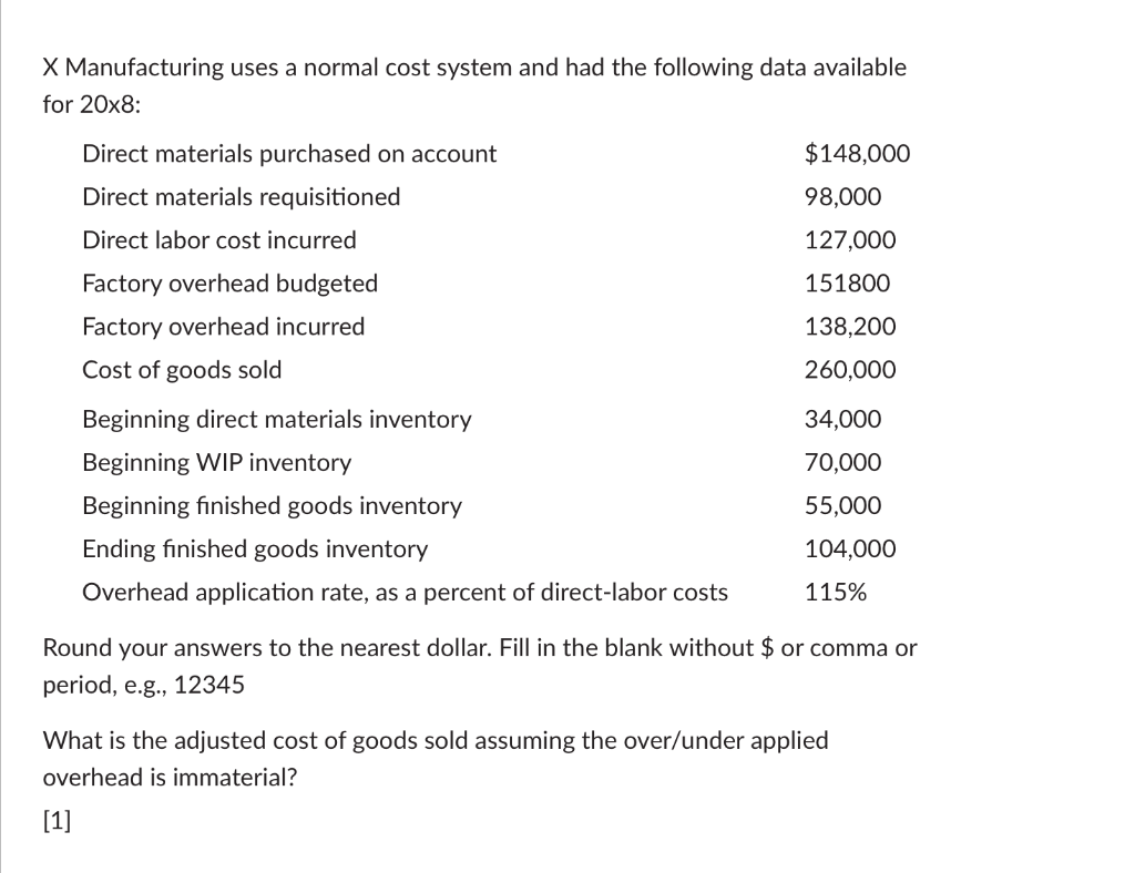 Solved X Manufacturing uses a normal cost system and had the | Chegg.com