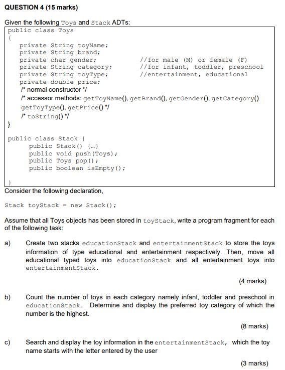 Solved QUESTION 4 (15 marks) Given the following toys and | Chegg.com