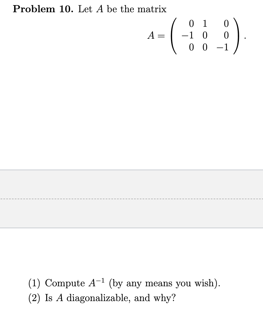 Solved Problem 10. Let A be the matrix 1 A = 0 1 -1 0 0 0 0 | Chegg.com