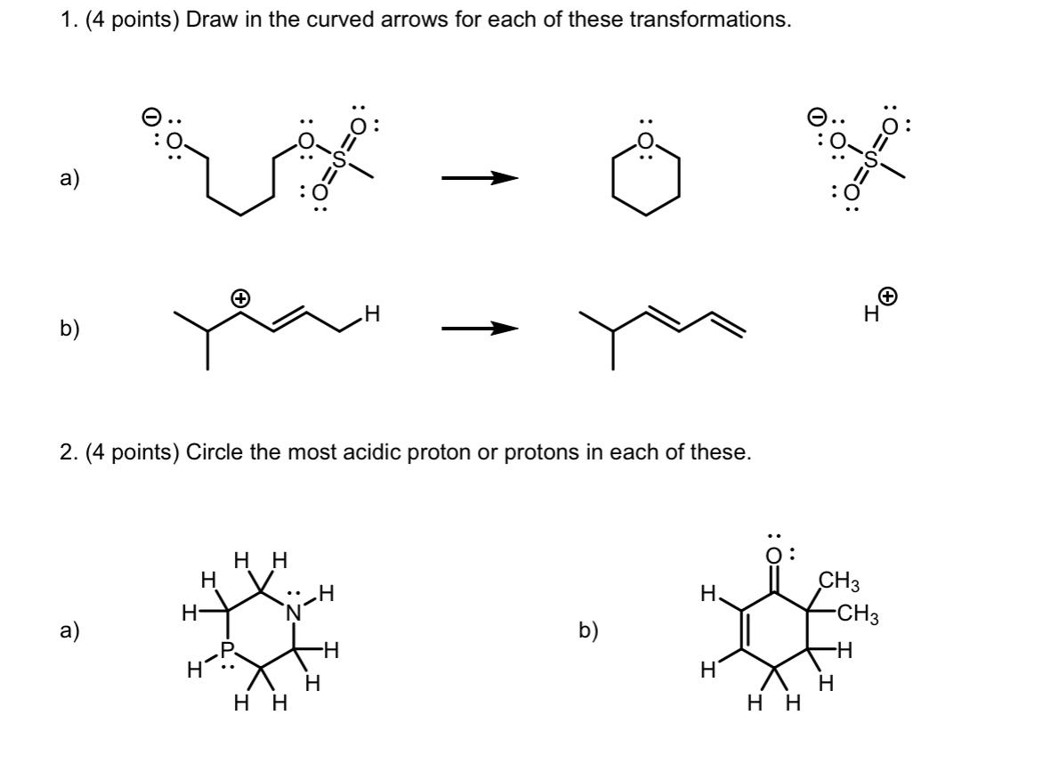 Solved 1. (4 points) Draw in the curved arrows for each of | Chegg.com