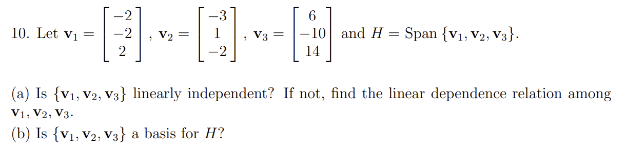 Solved 10. Let v1=⎣⎡−2−22⎦⎤,v2=⎣⎡−31−2⎦⎤,v3=⎣⎡6−1014⎦⎤ and | Chegg.com