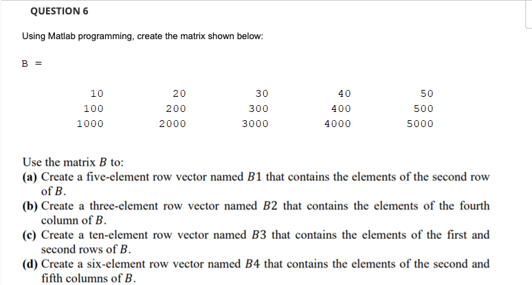 Solved Using Matlab programming, create the matrix shown | Chegg.com
