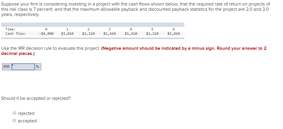 Solved Suppose your firm is considering investing in a | Chegg.com