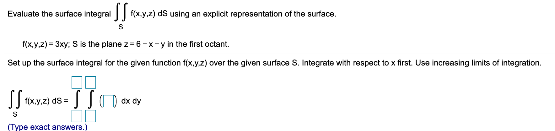 Solved Evaluate the surface integral SS f(x,y,z) ds using an | Chegg.com