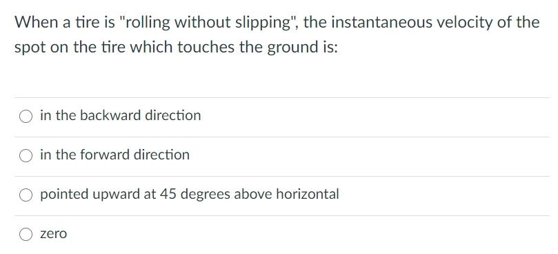 Solved When a tire is "rolling without slipping", the | Chegg.com