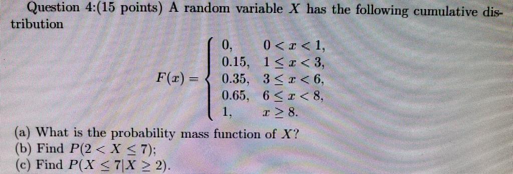 Solved Question 4:(15 points) A random variable X has the | Chegg.com