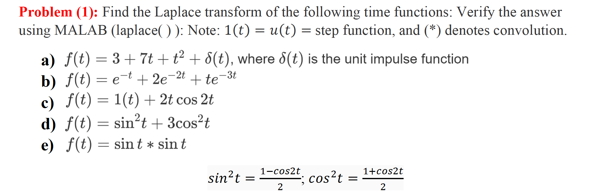 Solved Problem (1): Find the Laplace transform of the | Chegg.com