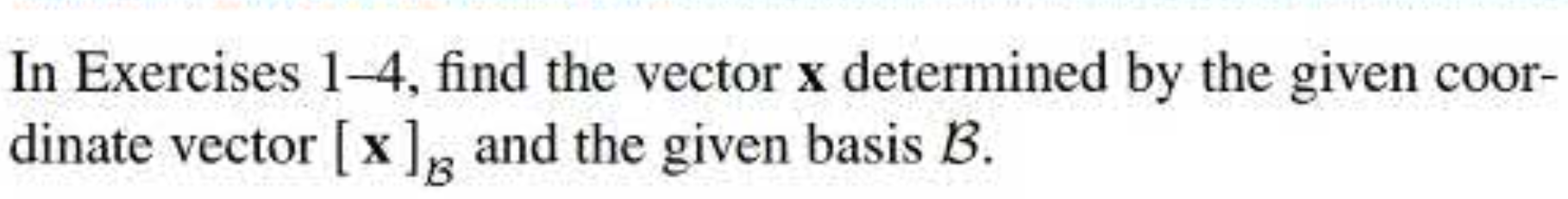 Solved In Exercises 1-4, Find The Vector X Determined By The | Chegg.com