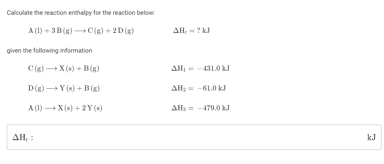 Solved Calculate The Reaction Enthalpy For The Reaction | Chegg.com