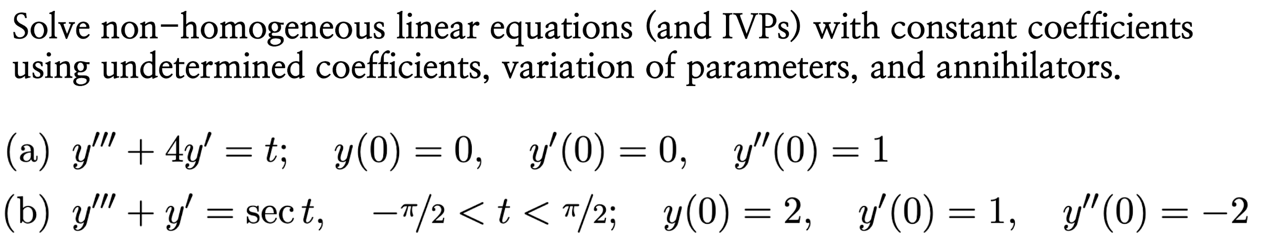 Solved Solve non-homogeneous linear equations (and IVPs) | Chegg.com