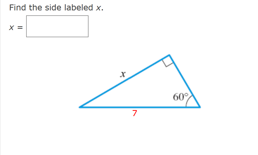 Solved Find the side labeled x. x=