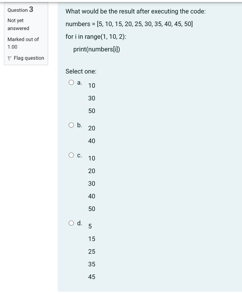 Solved Question 3 Not yet answered = What would be the | Chegg.com