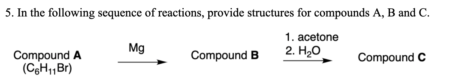 Solved 5. In The Following Sequence Of Reactions, Provide | Chegg.com