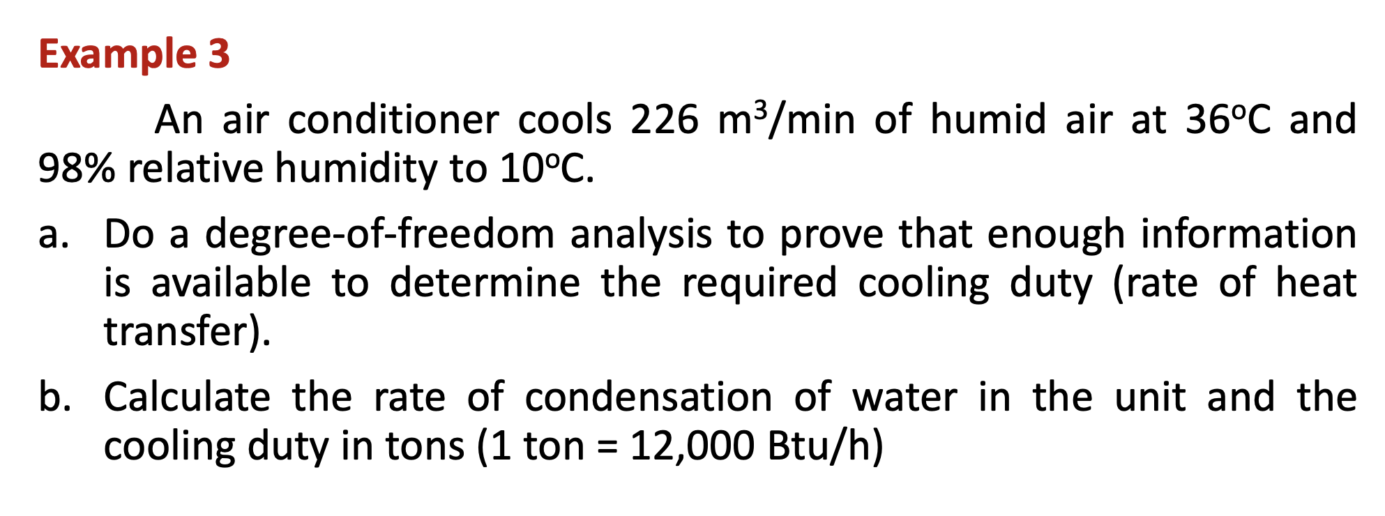 Solved Example 3An air conditioner cools 226m3min ﻿of humid