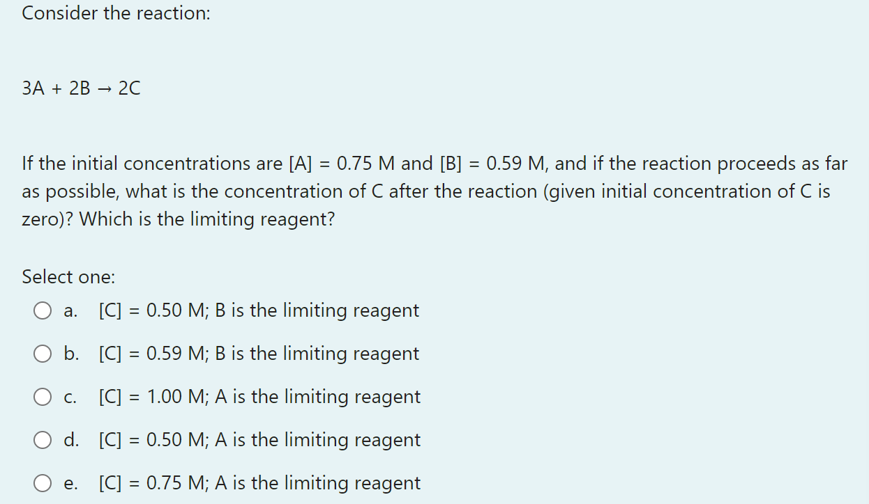 Solved Consider the reaction: 3A + 2B → 2С If the initial | Chegg.com