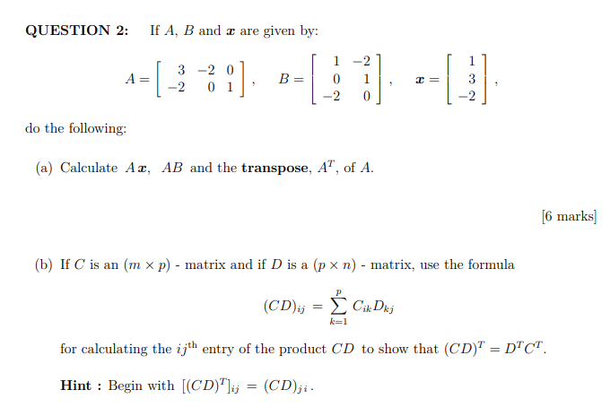 Solved QUESTION 2: If A, B and 2 are given by: 3 - 2 0 -2 0 | Chegg.com