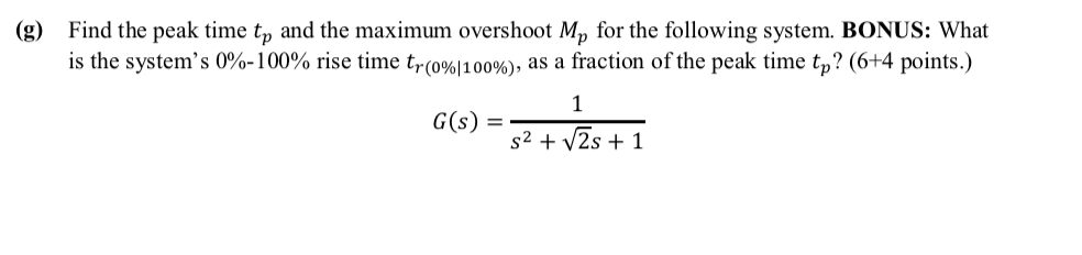 Solved (g) Find the peak time tp and the maximum overshoot | Chegg.com