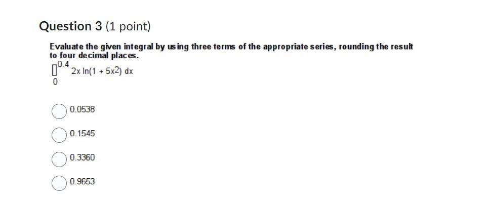 Solved Question 3 (1 point) Evaluate the given integral by | Chegg.com