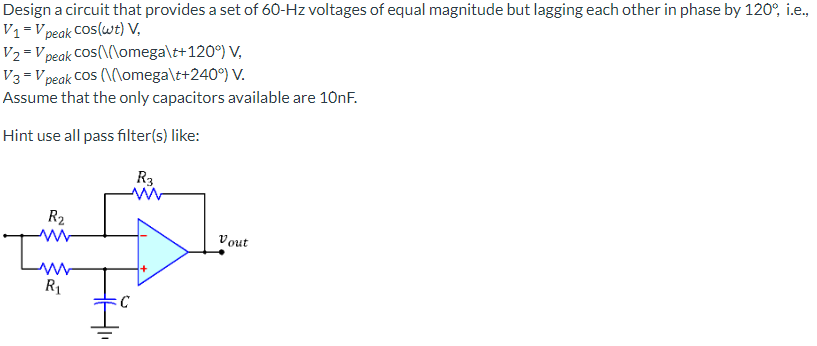 Solved Design a circuit that provides a set of 60−Hz | Chegg.com