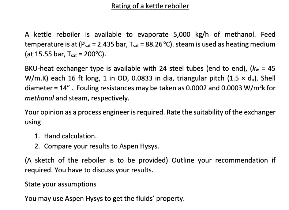 Solved Rating of a kettle reboiler = A kettle reboiler is
