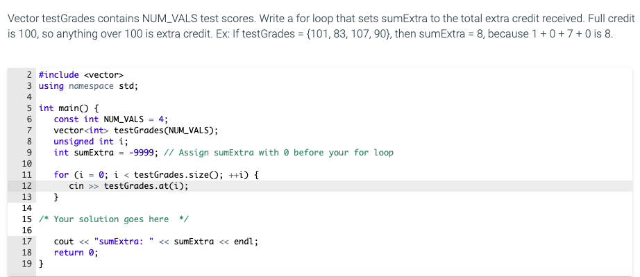 Solved Vector testGrades contains NUM_VALS test scores. | Chegg.com