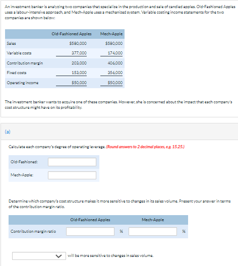 [Solved]: An investment banker is analyzing two companies