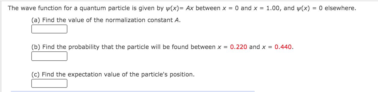 Solved The wave function for a quantum particle is given by | Chegg.com