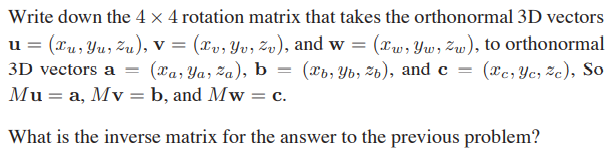 Solved Write down the 4 x 4 rotation matrix that takes the | Chegg.com