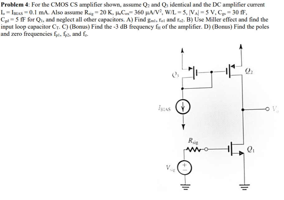 Solved Problem 4: For the CMOS CS amplifier shown, assume Q2 | Chegg.com