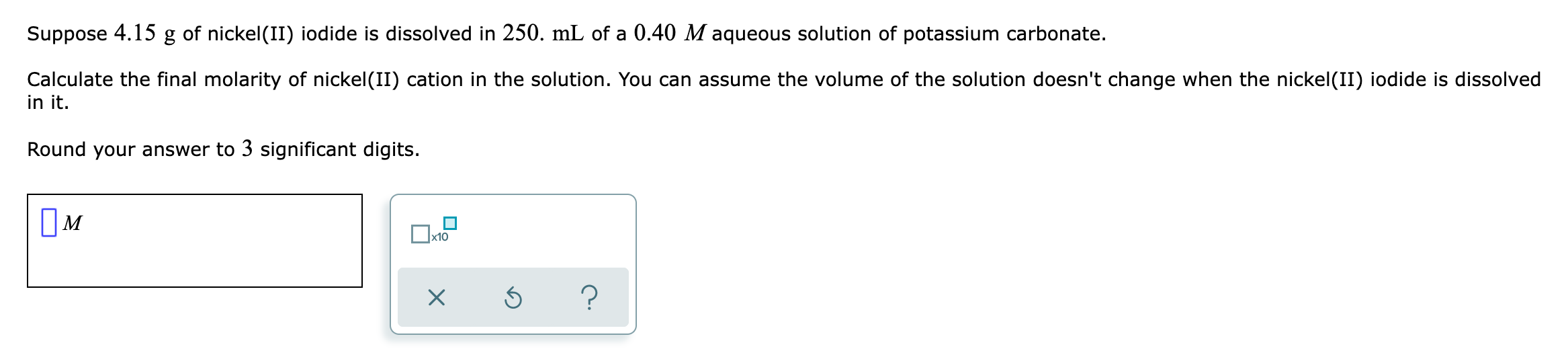 Solved Suppose 4.15 g of nickel(II) iodide is dissolved in | Chegg.com