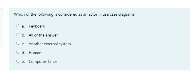 Solved Which of the following is considered as an actor in | Chegg.com