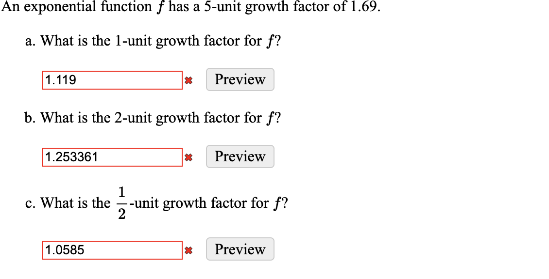 Solved An exponential function f has a 5 unit growth factor